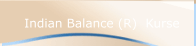  Indian Balance (R)  Kurse